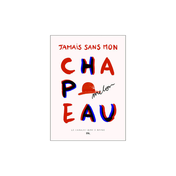 Le Chapeau Rond & Rouge, THE POSTER CLUB