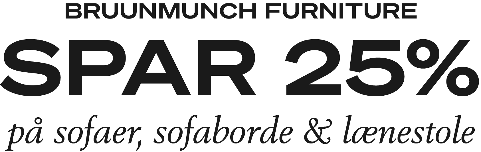 Bruunmunch Furniture | Spar 25% på sofaer. sofaborde og lænestole