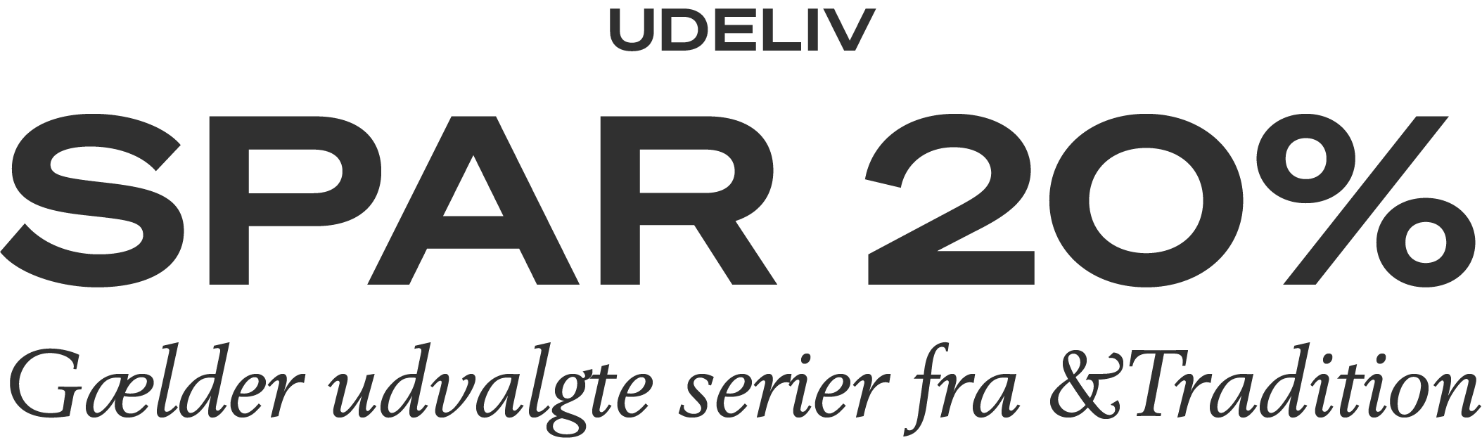 &Tradition | Spar 20% på udvalgte serier