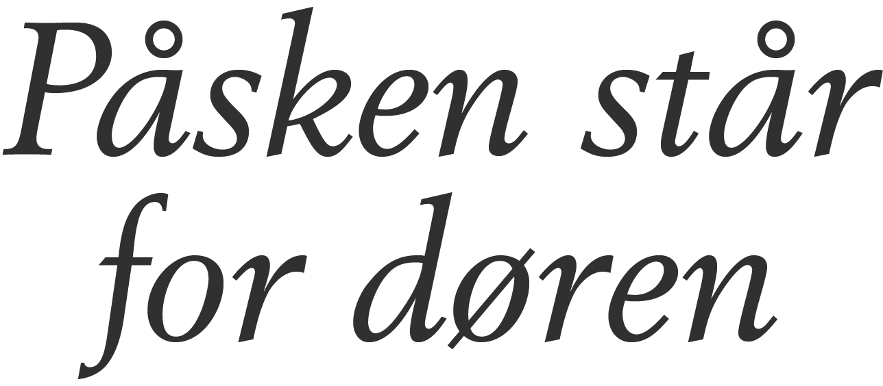 Påsken står for døren
