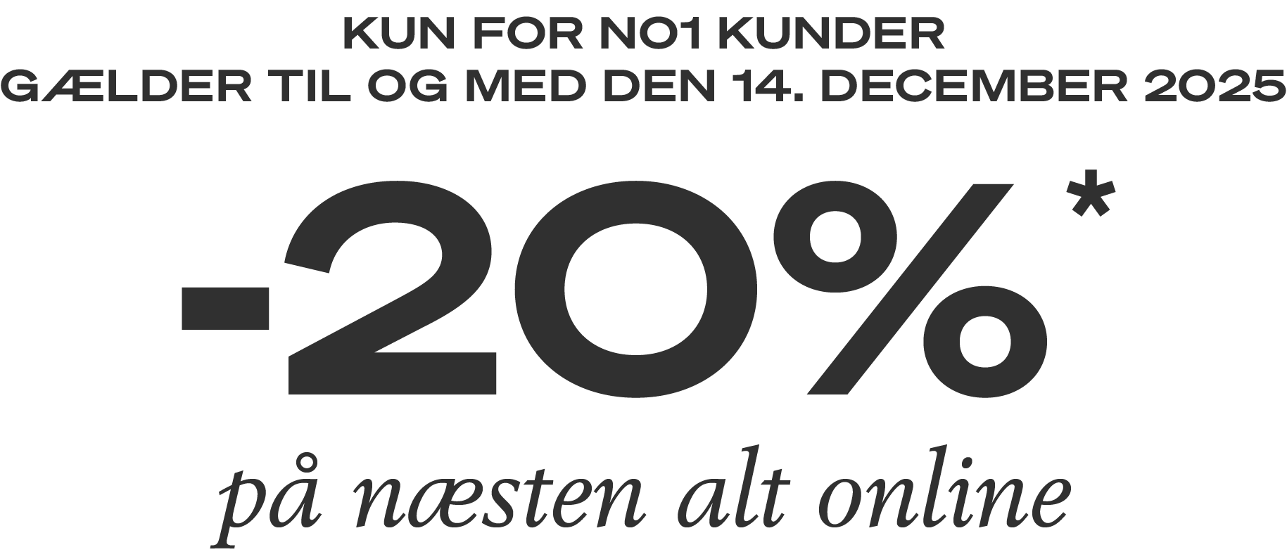 20%* kun i dag