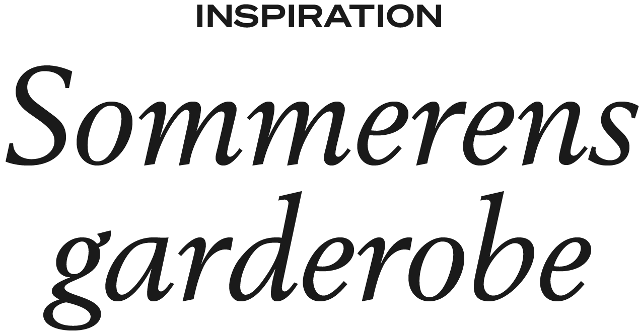 Inspiration | Sommerens garderobe