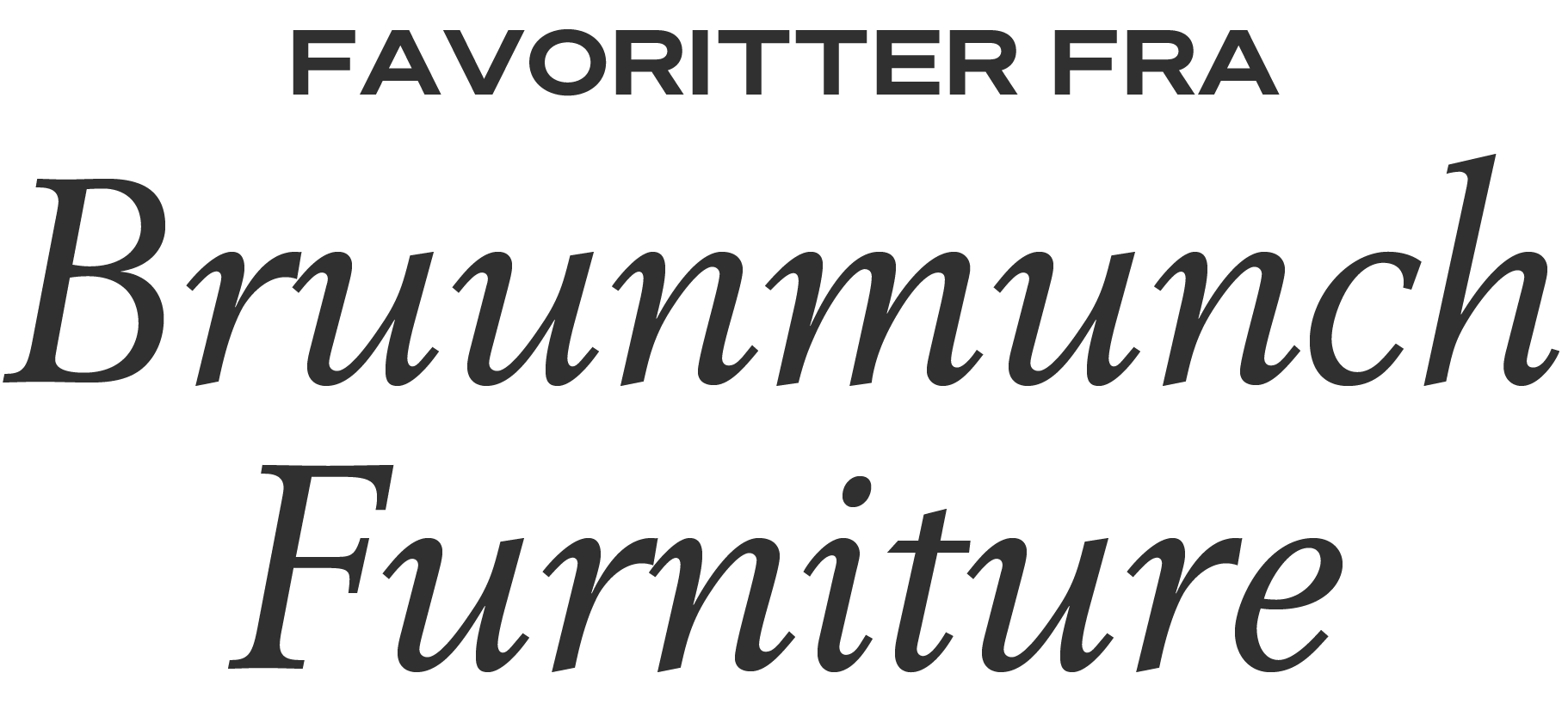 Favoritter fra Bruunmunch Furniture
