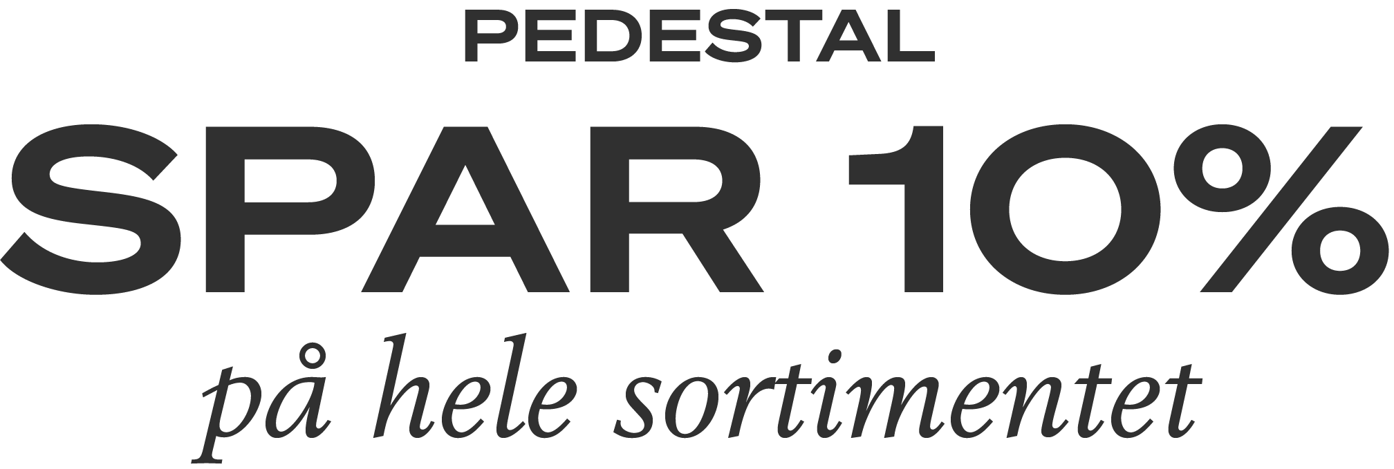 Spar 10% på Pedestal