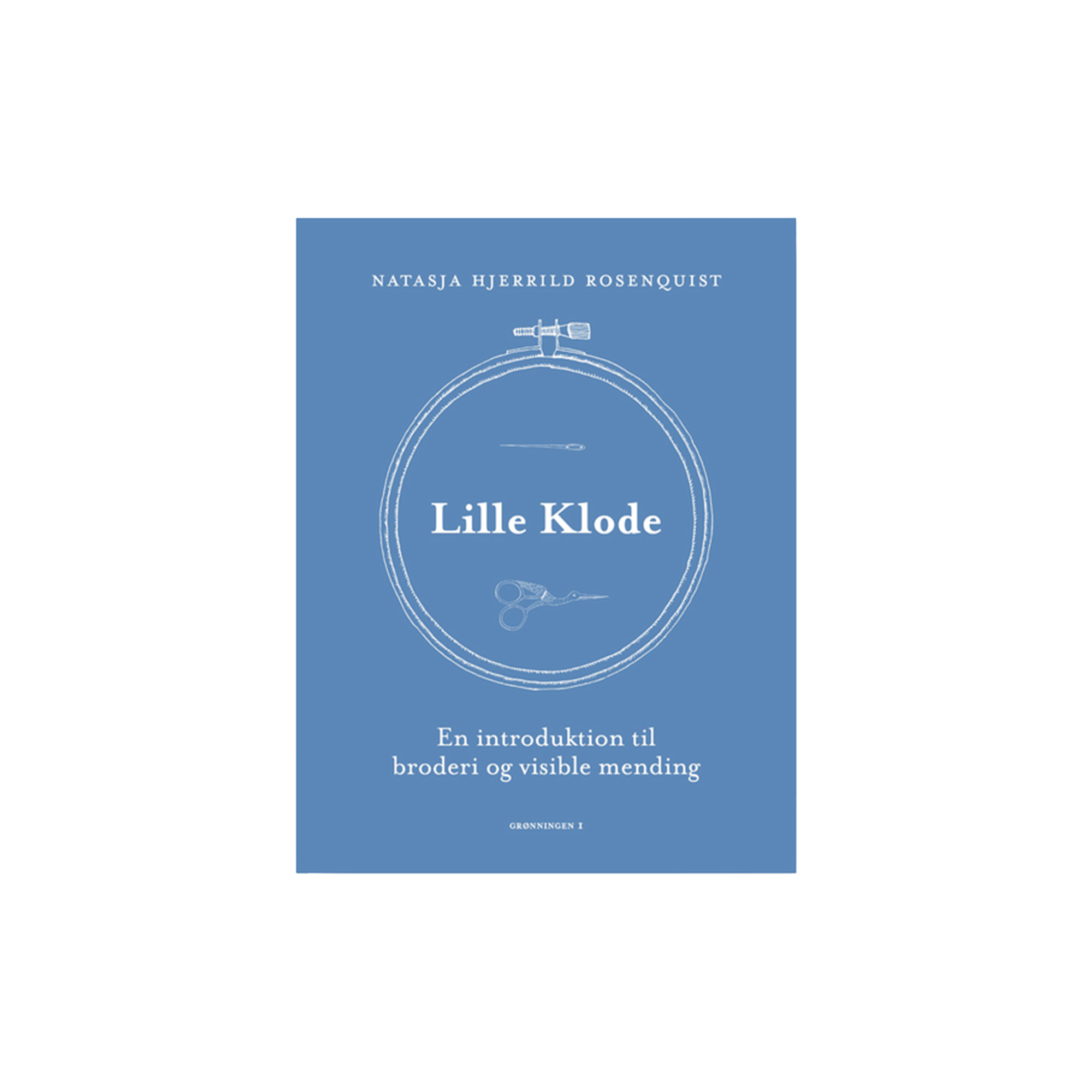 Lille Klode - Lille Klode - En introduktion til broderi og visible mending
